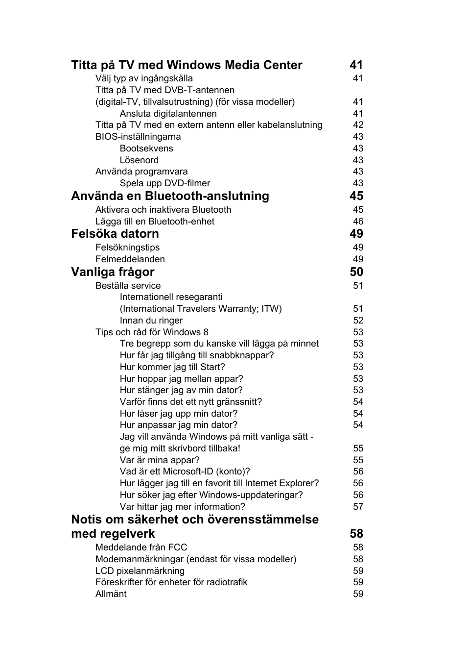 Titta på tv med windows media center 41, Använda en bluetooth-anslutning 45, Felsöka datorn 49 | Vanliga frågor 50 | Acer Aspire V5-571G User Manual | Page 775 / 2484