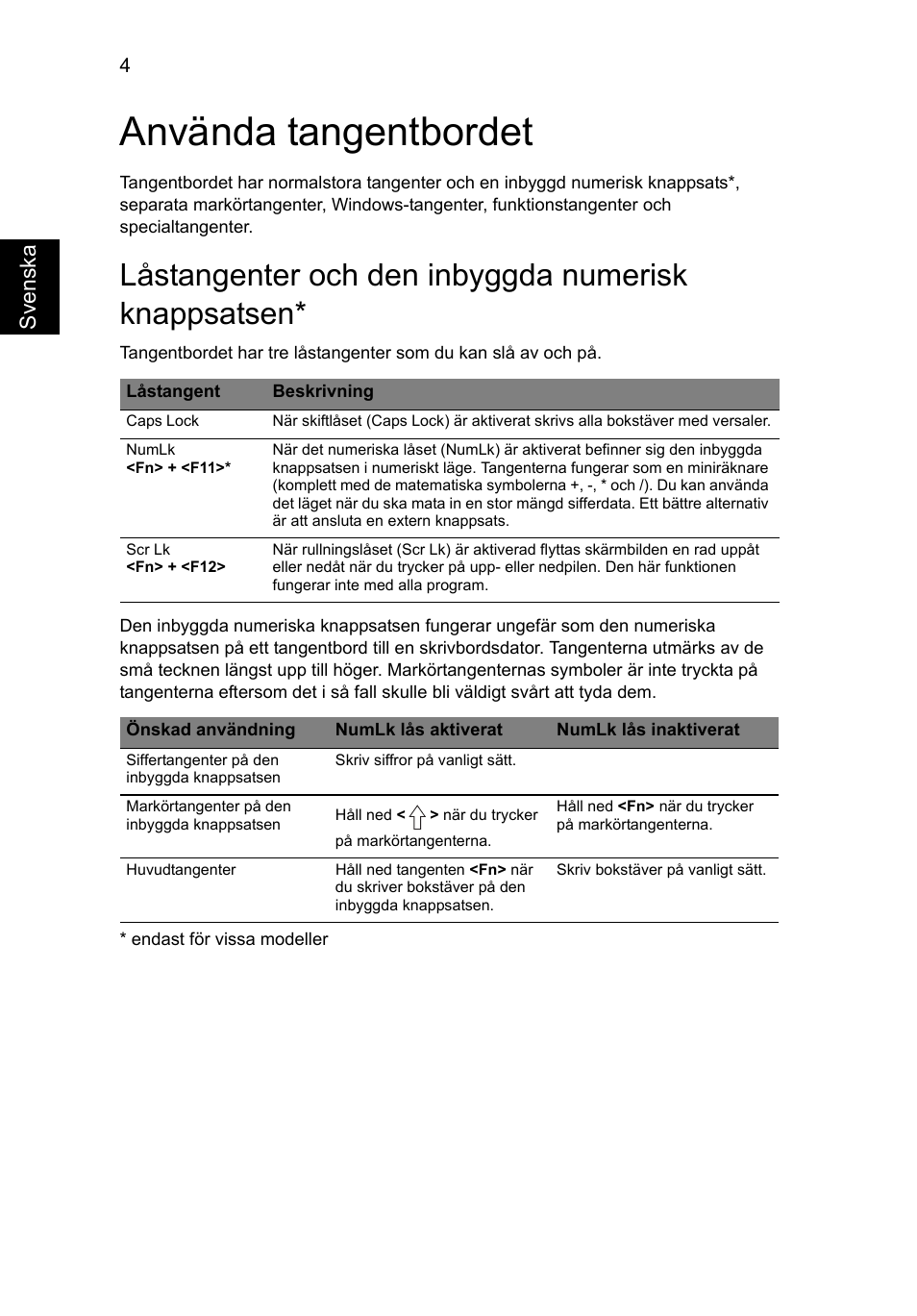 Använda tangentbordet, Låstangenter och den inbyggda numerisk knappsatsen | Acer Aspire V5-571G User Manual | Page 780 / 2484