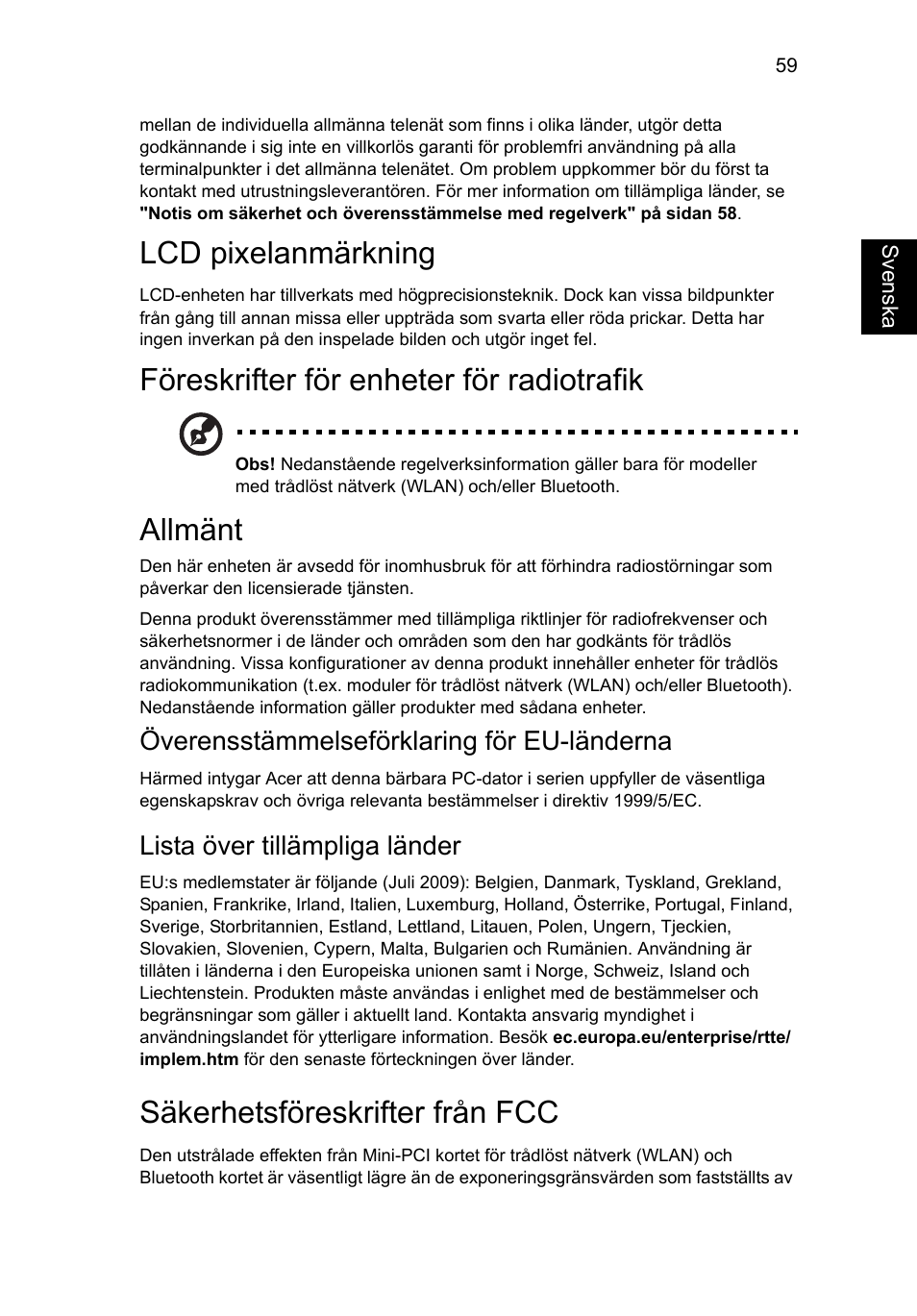 Lcd pixelanmärkning, Föreskrifter för enheter för radiotrafik, Allmänt | Säkerhetsföreskrifter från fcc, Överensstämmelseförklaring för eu-länderna, Lista över tillämpliga länder | Acer Aspire V5-571G User Manual | Page 835 / 2484