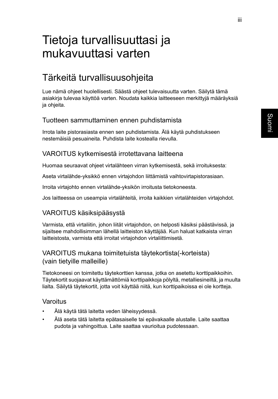 Tietoja turvallisuuttasi ja mukavuuttasi varten, Tärkeitä turvallisuusohjeita | Acer Aspire V5-571G User Manual | Page 841 / 2484