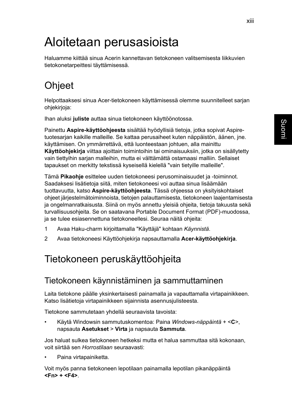 Aloitetaan perusasioista, Ohjeet, Tietokoneen peruskäyttöohjeita | Tietokoneen käynnistäminen ja sammuttaminen | Acer Aspire V5-571G User Manual | Page 851 / 2484