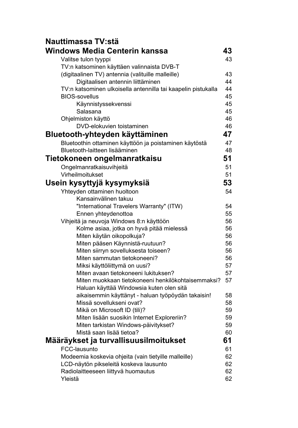 Bluetooth-yhteyden käyttäminen 47, Tietokoneen ongelmanratkaisu 51, Usein kysyttyjä kysymyksiä 53 | Määräykset ja turvallisuusilmoitukset 61 | Acer Aspire V5-571G User Manual | Page 857 / 2484