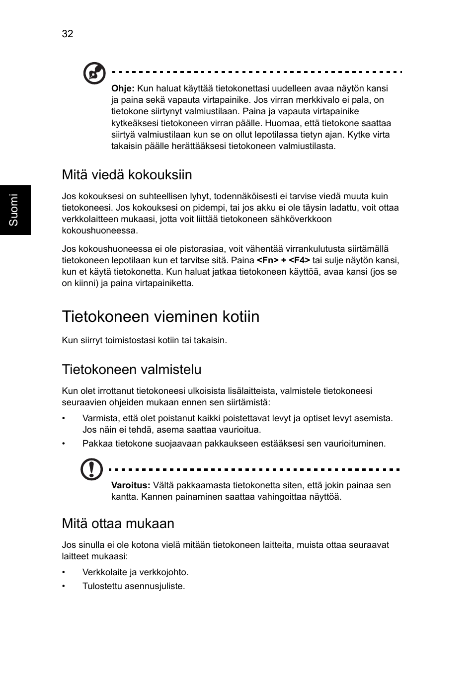 Tietokoneen vieminen kotiin, Mitä viedä kokouksiin, Tietokoneen valmistelu | Mitä ottaa mukaan | Acer Aspire V5-571G User Manual | Page 890 / 2484