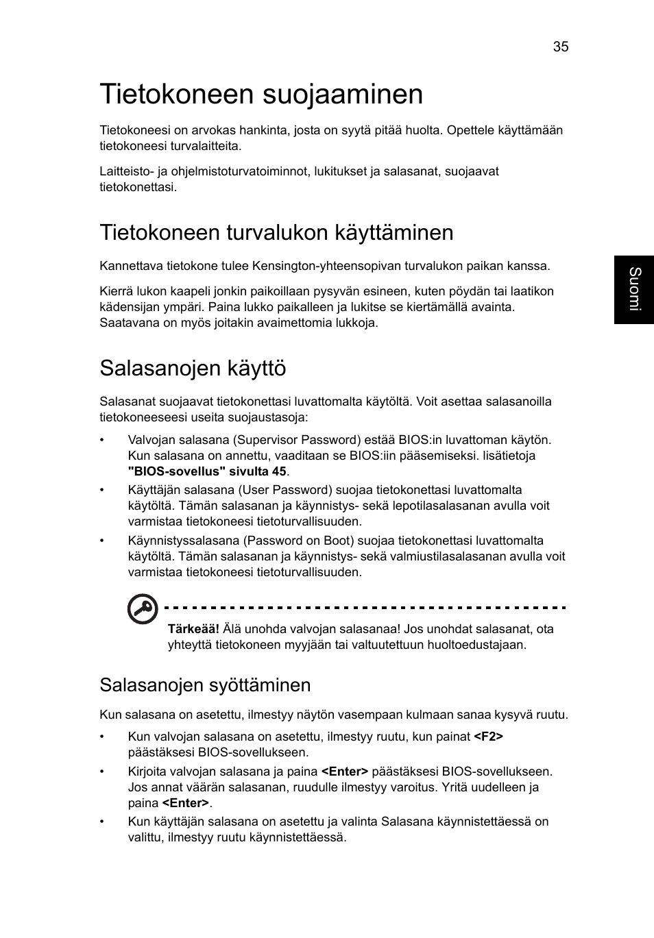 Tietokoneen suojaaminen, Tietokoneen turvalukon käyttäminen, Salasanojen käyttö | Salasanojen syöttäminen | Acer Aspire V5-571G User Manual | Page 893 / 2484