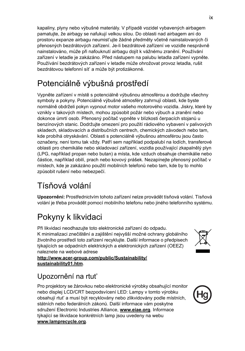 Potenciálně výbušná prostředí, Tísňová volání, Pokyny k likvidaci | Upozornění na rtut | Acer Aspire 5745DG User Manual | Page 1023 / 2217