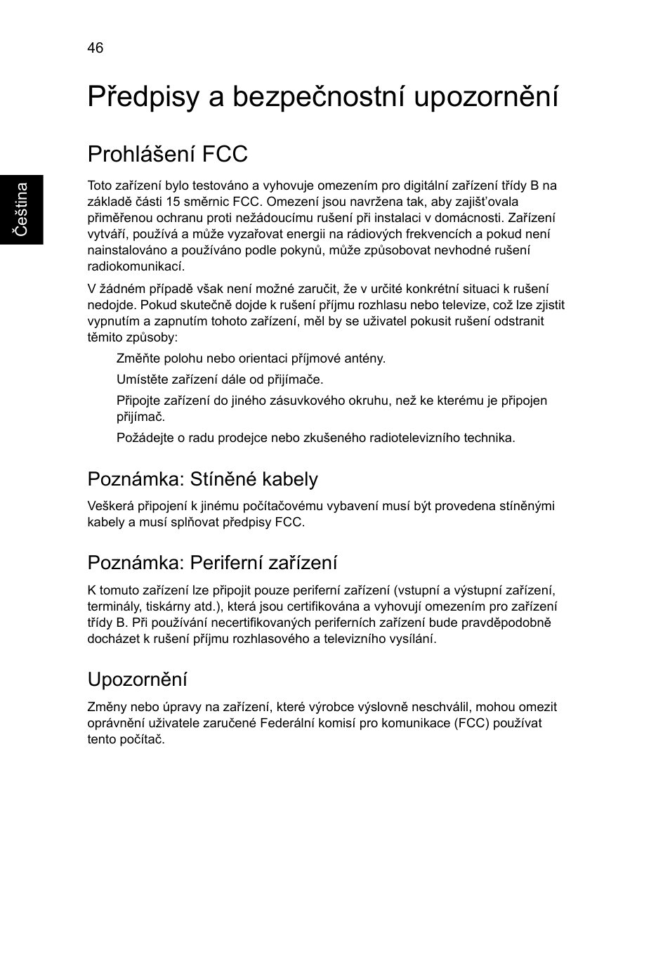 Předpisy a bezpečnostní upozornění, Prohlášení fcc, Poznámka: stíněné kabely | Poznámka: periferní zařízení, Upozornění | Acer Aspire 5745DG User Manual | Page 1080 / 2217