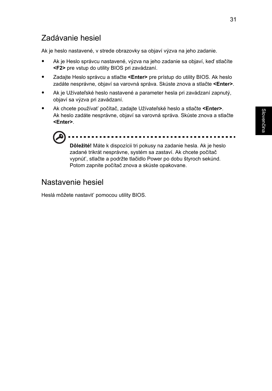 Zadávanie hesiel, Nastavenie hesiel | Acer Aspire 5745DG User Manual | Page 1135 / 2217