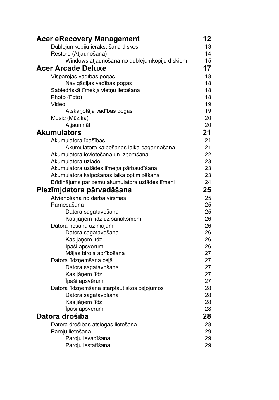 Acer erecovery management 12, Acer arcade deluxe 17, Akumulators 21 | Piezīmjdatora pārvadāšana 25, Datora drošība 28 | Acer Aspire 5745DG User Manual | Page 1530 / 2217