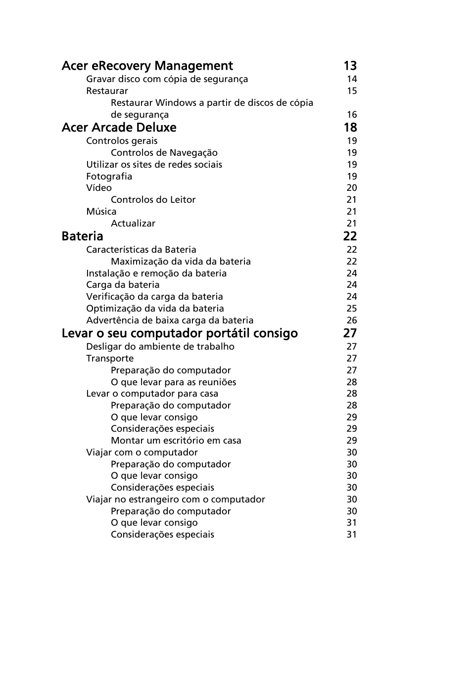 Acer erecovery management 13, Acer arcade deluxe 18, Bateria 22 | Levar o seu computador portátil consigo 27 | Acer Aspire 5745DG User Manual | Page 388 / 2217