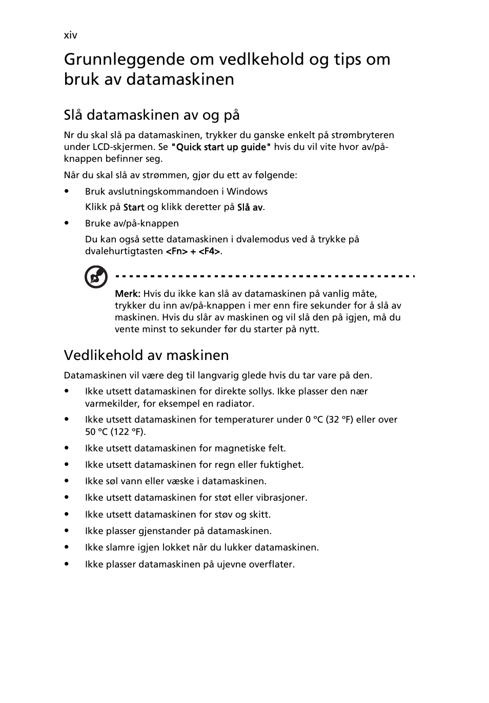 Slå datamaskinen av og på, Vedlikehold av maskinen | Acer Aspire 5745DG User Manual | Page 530 / 2217