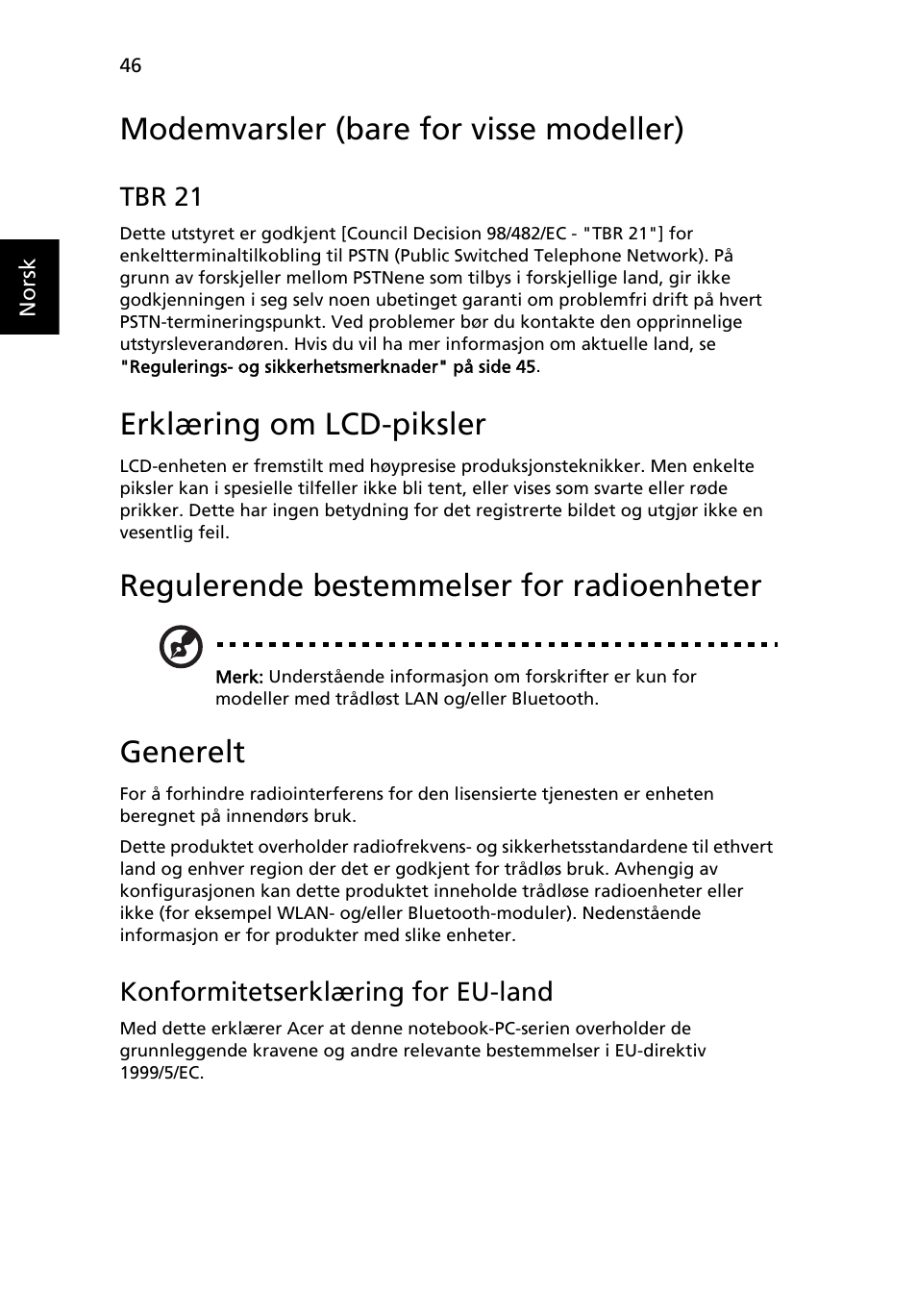 Modemvarsler (bare for visse modeller), Erklæring om lcd-piksler, Regulerende bestemmelser for radioenheter | Generelt | Acer Aspire 5745DG User Manual | Page 582 / 2217