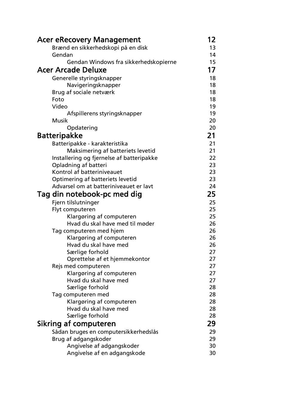 Acer erecovery management 12, Acer arcade deluxe 17, Batteripakke 21 | Sikring af computeren 29 | Acer Aspire 5745DG User Manual | Page 602 / 2217