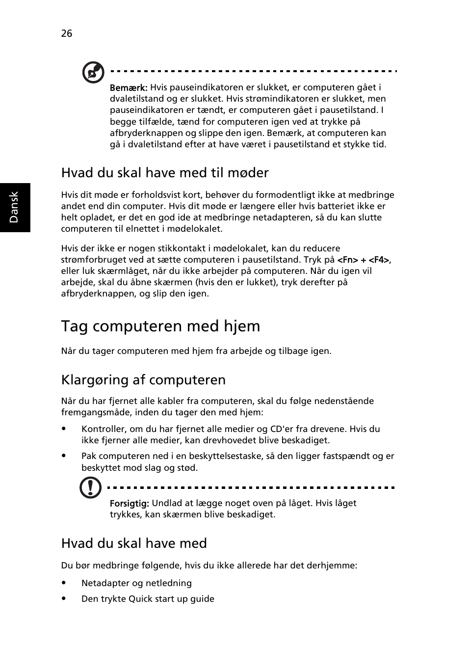 Tag computeren med hjem, Hvad du skal have med til møder, Klargøring af computeren | Hvad du skal have med | Acer Aspire 5745DG User Manual | Page 630 / 2217