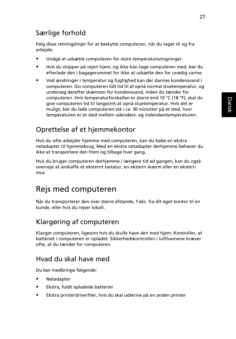 Rejs med computeren, Særlige forhold, Oprettelse af et hjemmekontor | Klargøring af computeren, Hvad du skal have med | Acer Aspire 5745DG User Manual | Page 631 / 2217