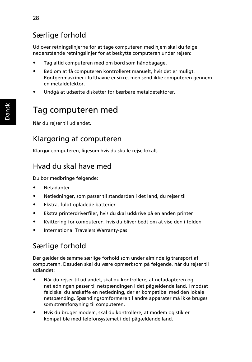 Tag computeren med, Særlige forhold, Klargøring af computeren | Hvad du skal have med | Acer Aspire 5745DG User Manual | Page 632 / 2217