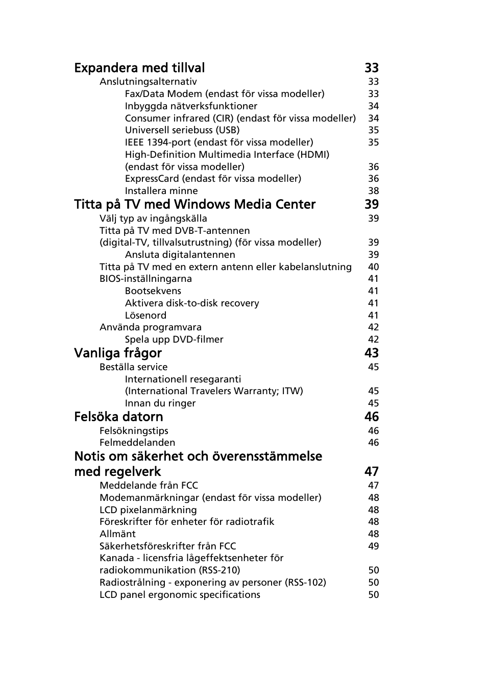 Expandera med tillval 33, Titta på tv med windows media center 39, Vanliga frågor 43 | Felsöka datorn 46 | Acer Aspire 5745DG User Manual | Page 673 / 2217