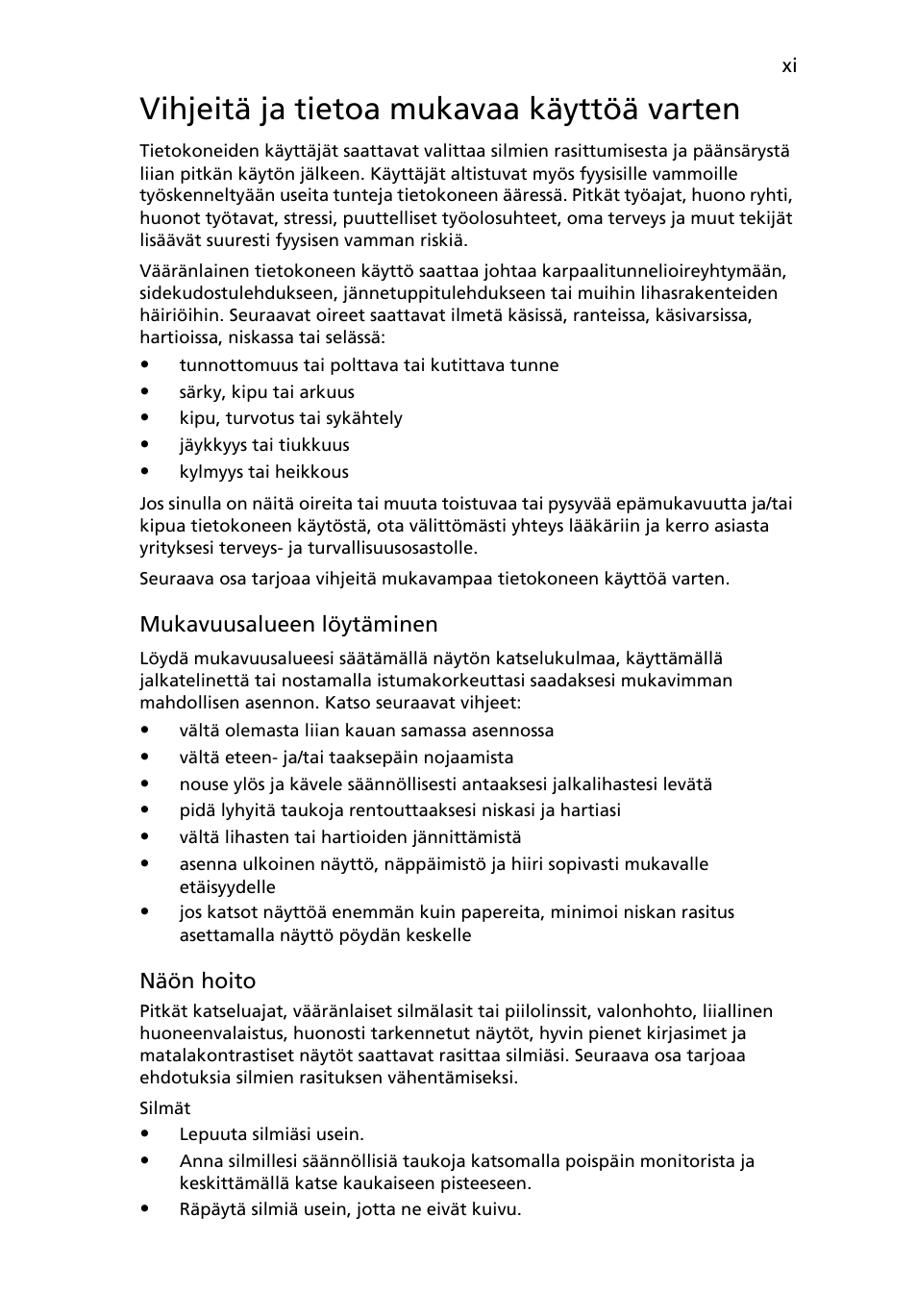 Vihjeitä ja tietoa mukavaa käyttöä varten | Acer Aspire 5745DG User Manual | Page 735 / 2217