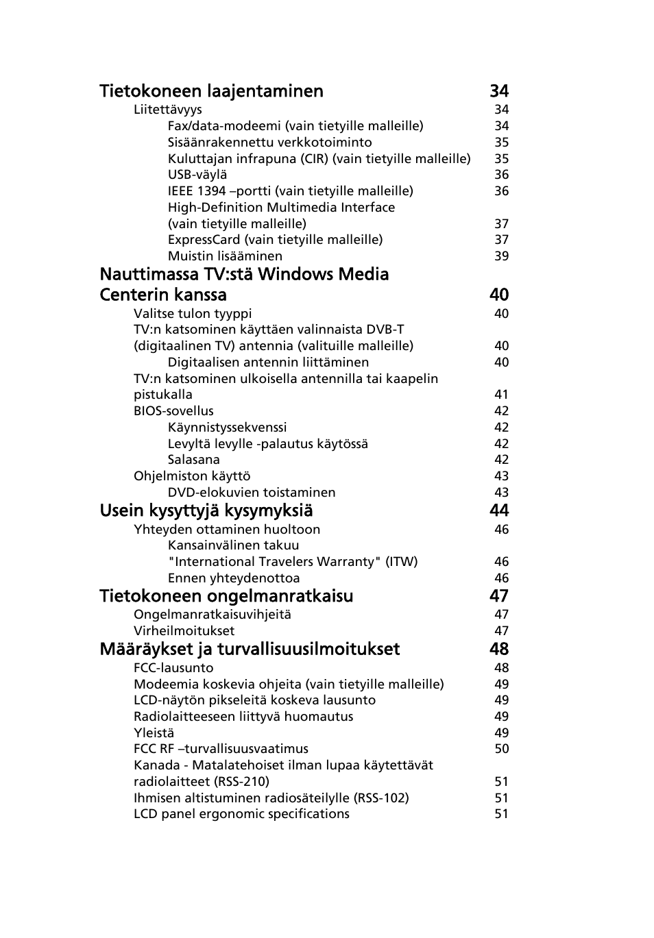 Tietokoneen laajentaminen 34, Usein kysyttyjä kysymyksiä 44, Tietokoneen ongelmanratkaisu 47 | Määräykset ja turvallisuusilmoitukset 48 | Acer Aspire 5745DG User Manual | Page 743 / 2217