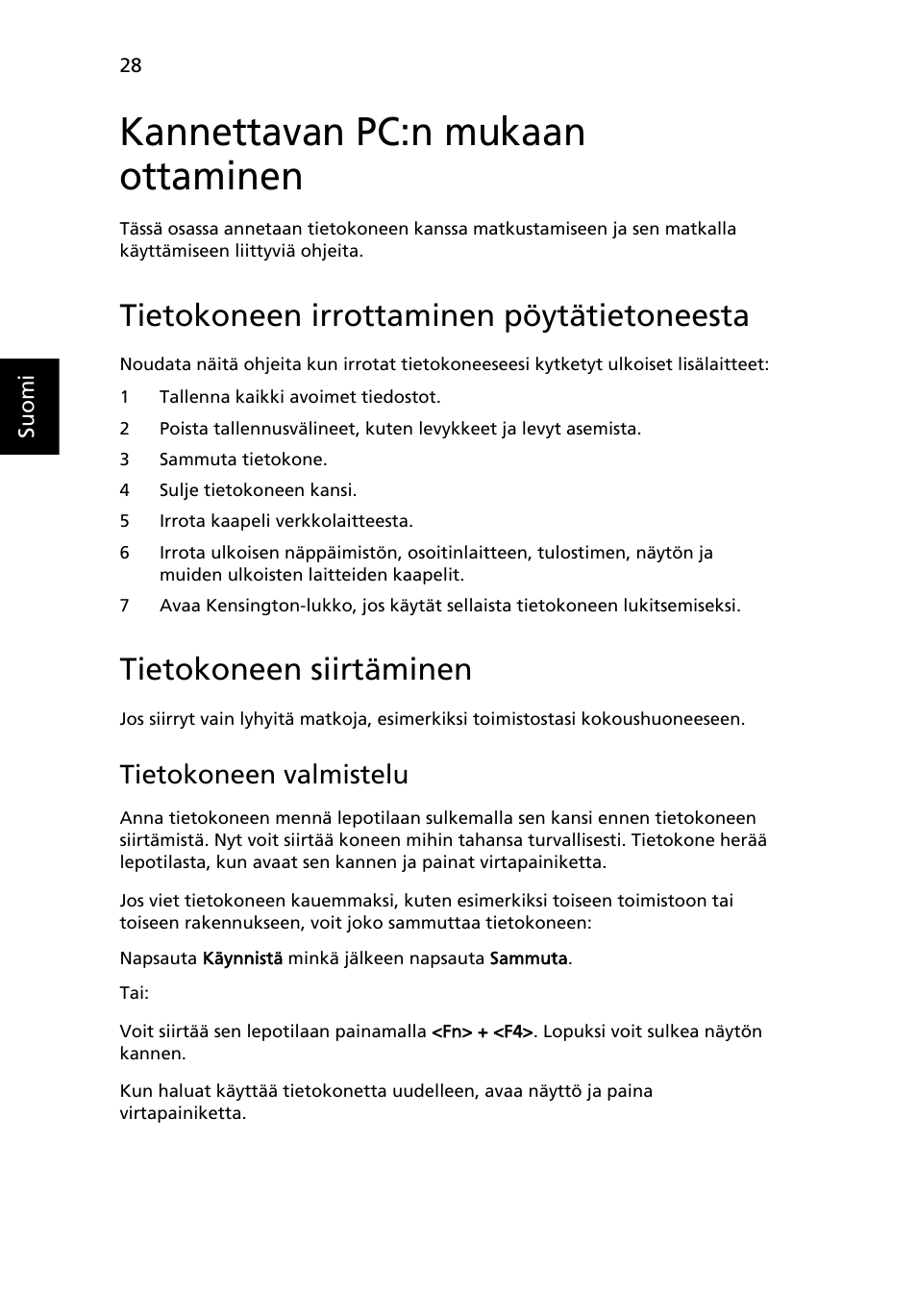 Kannettavan pc:n mukaan ottaminen, Tietokoneen irrottaminen pöytätietoneesta, Tietokoneen siirtäminen | Tietokoneen valmistelu | Acer Aspire 5745DG User Manual | Page 772 / 2217
