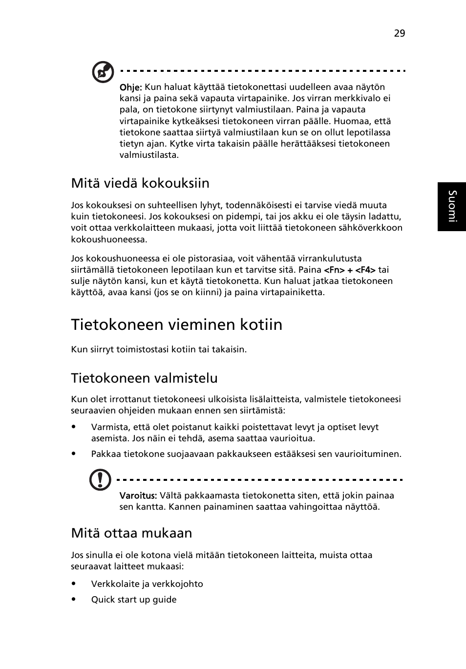 Tietokoneen vieminen kotiin, Mitä viedä kokouksiin, Tietokoneen valmistelu | Mitä ottaa mukaan | Acer Aspire 5745DG User Manual | Page 773 / 2217