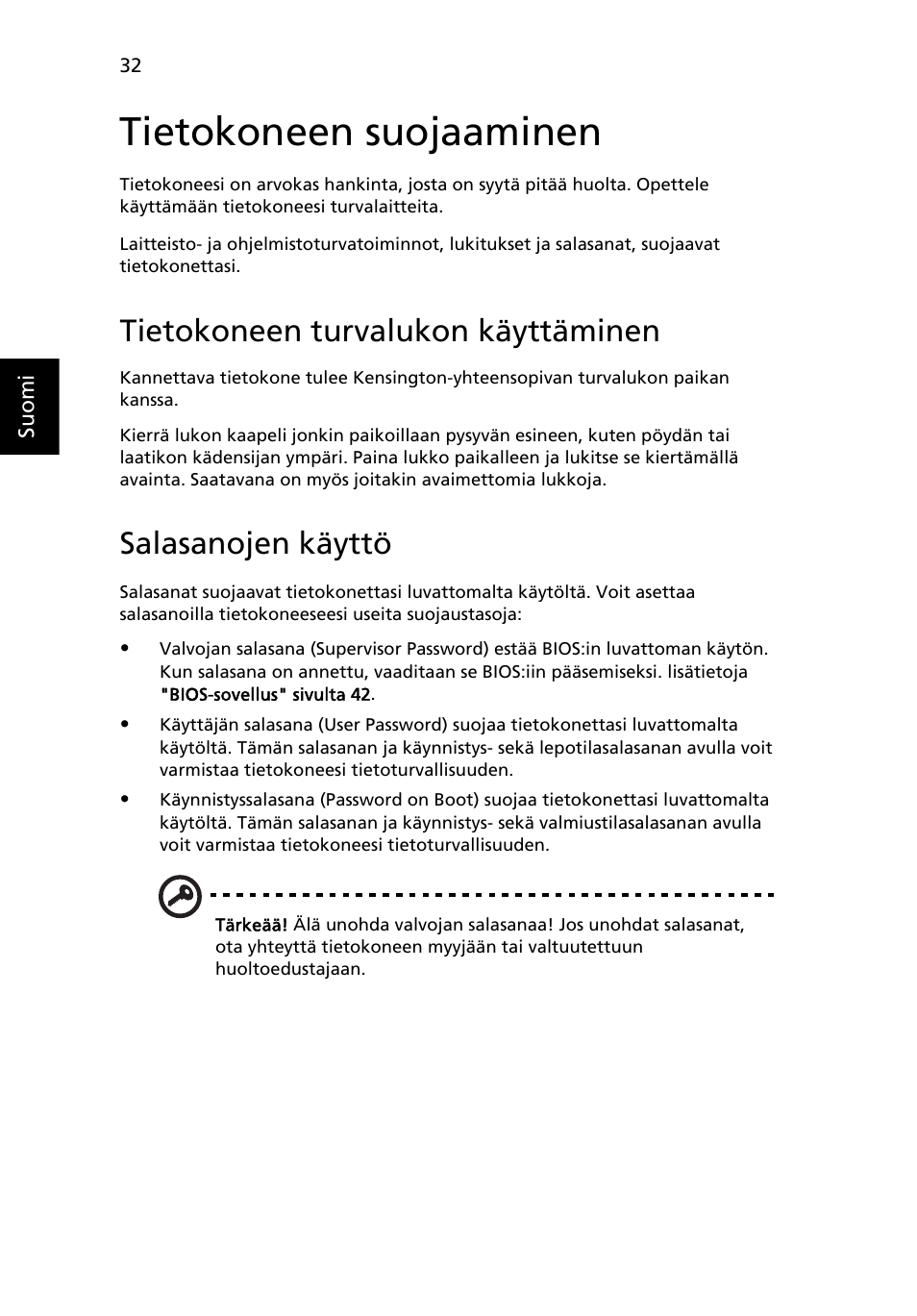 Tietokoneen suojaaminen, Tietokoneen turvalukon käyttäminen, Salasanojen käyttö | Acer Aspire 5745DG User Manual | Page 776 / 2217