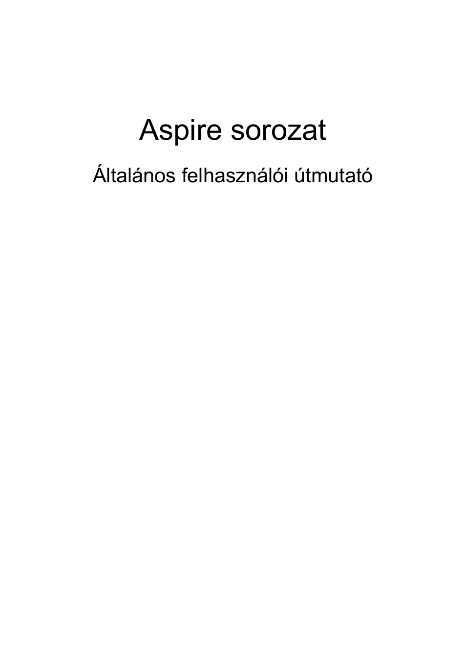 Magyar, Aspire sorozat | Acer Aspire 5745DG User Manual | Page 943 / 2217