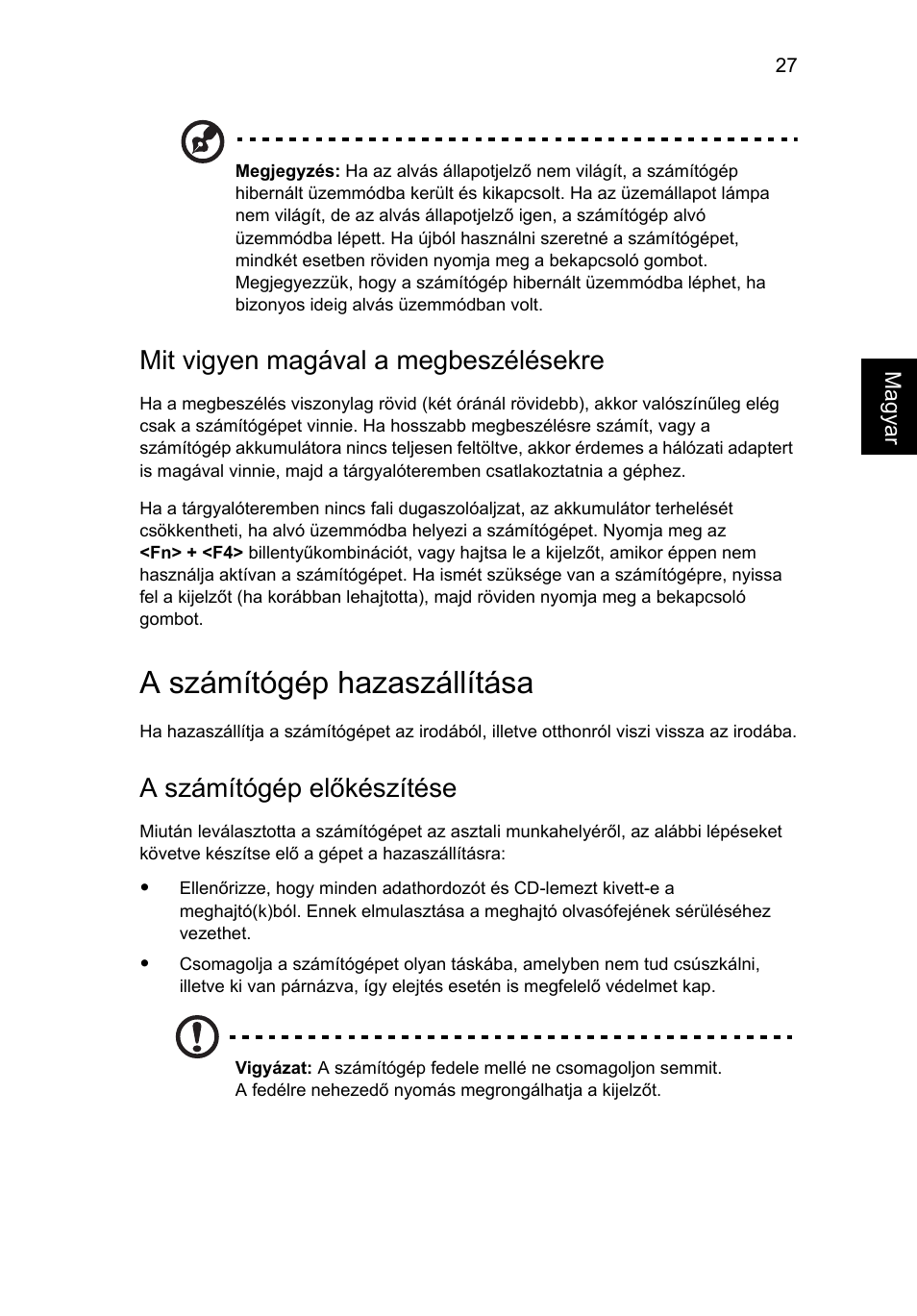 A számítógép hazaszállítása, Mit vigyen magával a megbeszélésekre, A számítógép előkészítése | Acer Aspire 5745DG User Manual | Page 989 / 2217