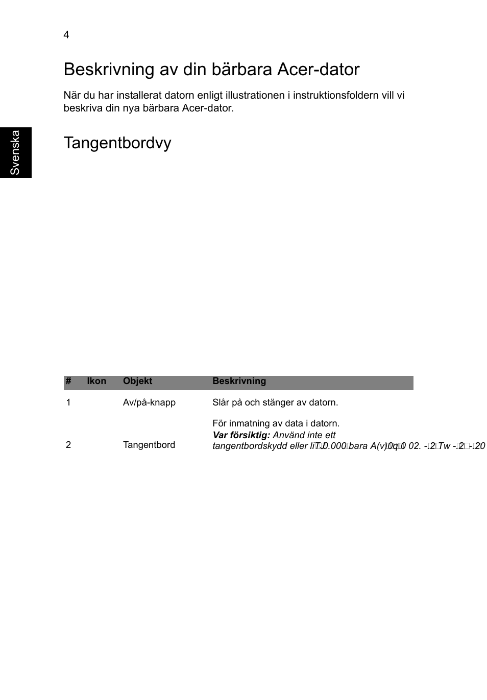 Beskrivning av din bärbara acer-dator, Tangentbordvy | Acer Aspire V5-471G User Manual | Page 100 / 306