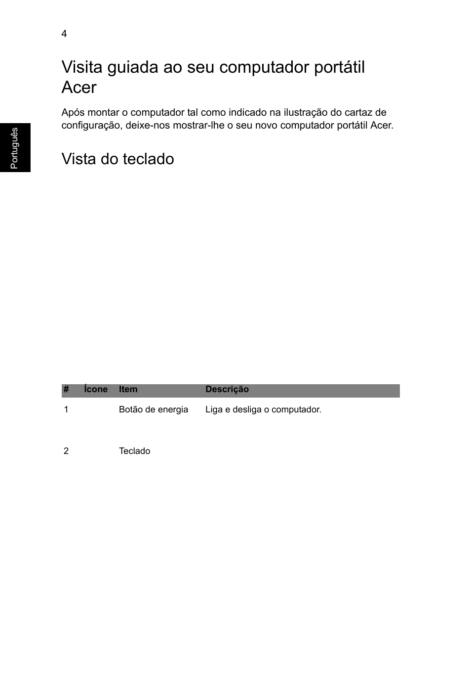 Visita guiada ao seu computador portátil acer, Vista do teclado | Acer Aspire V5-471G User Manual | Page 60 / 306