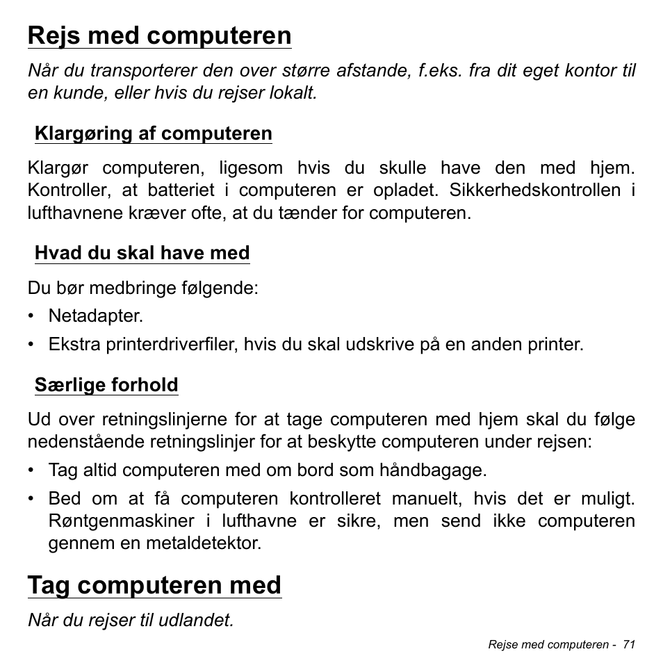 Rejs med computeren, Klargøring af computeren, Hvad du skal have med | Særlige forhold, Tag computeren med | Acer Aspire M3-581TG User Manual | Page 1021 / 3478