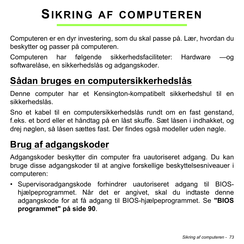 Sikring af computeren, Sådan bruges en computersikkerhedslås, Brug af adgangskoder | Ikring, Computeren | Acer Aspire M3-581TG User Manual | Page 1023 / 3478