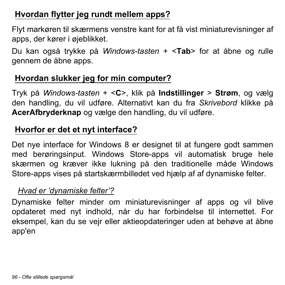 Hvordan flytter jeg rundt mellem apps, Hvordan slukker jeg for min computer, Hvorfor er det et nyt interface | Acer Aspire M3-581TG User Manual | Page 1046 / 3478