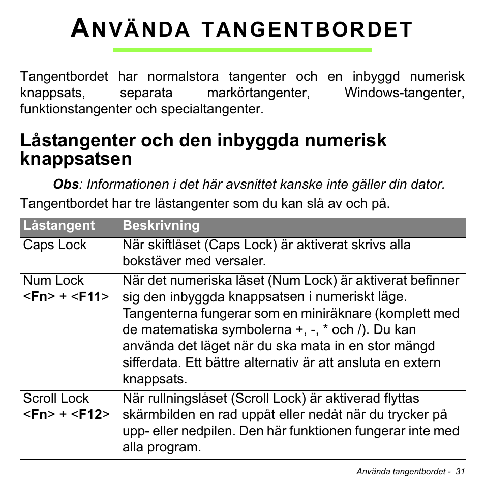 Använda tangentbordet, Låstangenter och den inbyggda numerisk knappsatsen, Nvända | Tangentbordet | Acer Aspire M3-581TG User Manual | Page 1093 / 3478