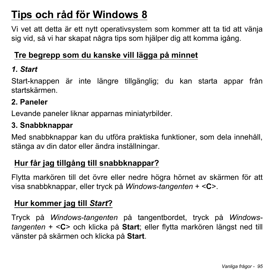 Tips och råd för windows 8, Tre begrepp som du kanske vill lägga på minnet, Hur får jag tillgång till snabbknappar | Hur kommer jag till start | Acer Aspire M3-581TG User Manual | Page 1157 / 3478