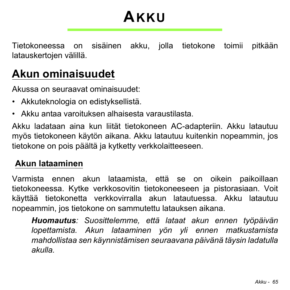 Akku, Akun ominaisuudet, Akun lataaminen | Acer Aspire M3-581TG User Manual | Page 1239 / 3478