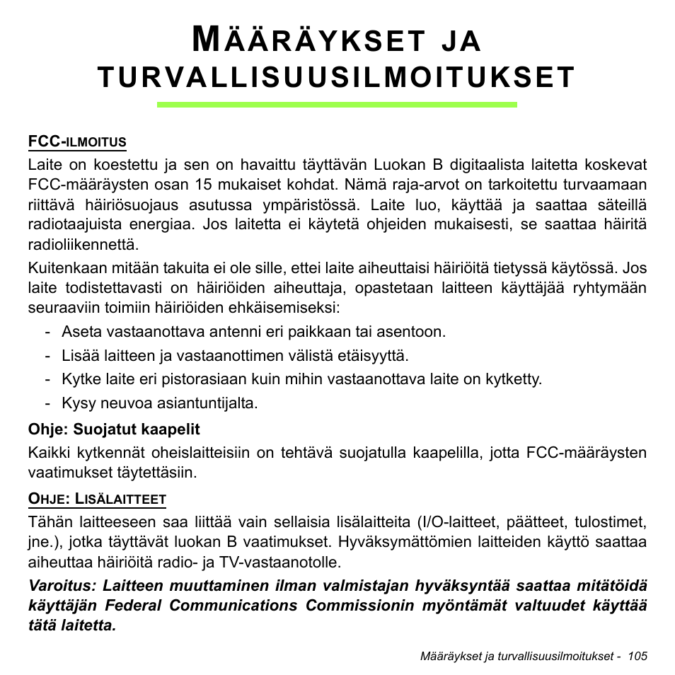 Määräykset ja turvallisuusilmoitukset, Määräykset ja, Turvallisuusilmoitukset | Ääräykset | Acer Aspire M3-581TG User Manual | Page 1279 / 3478