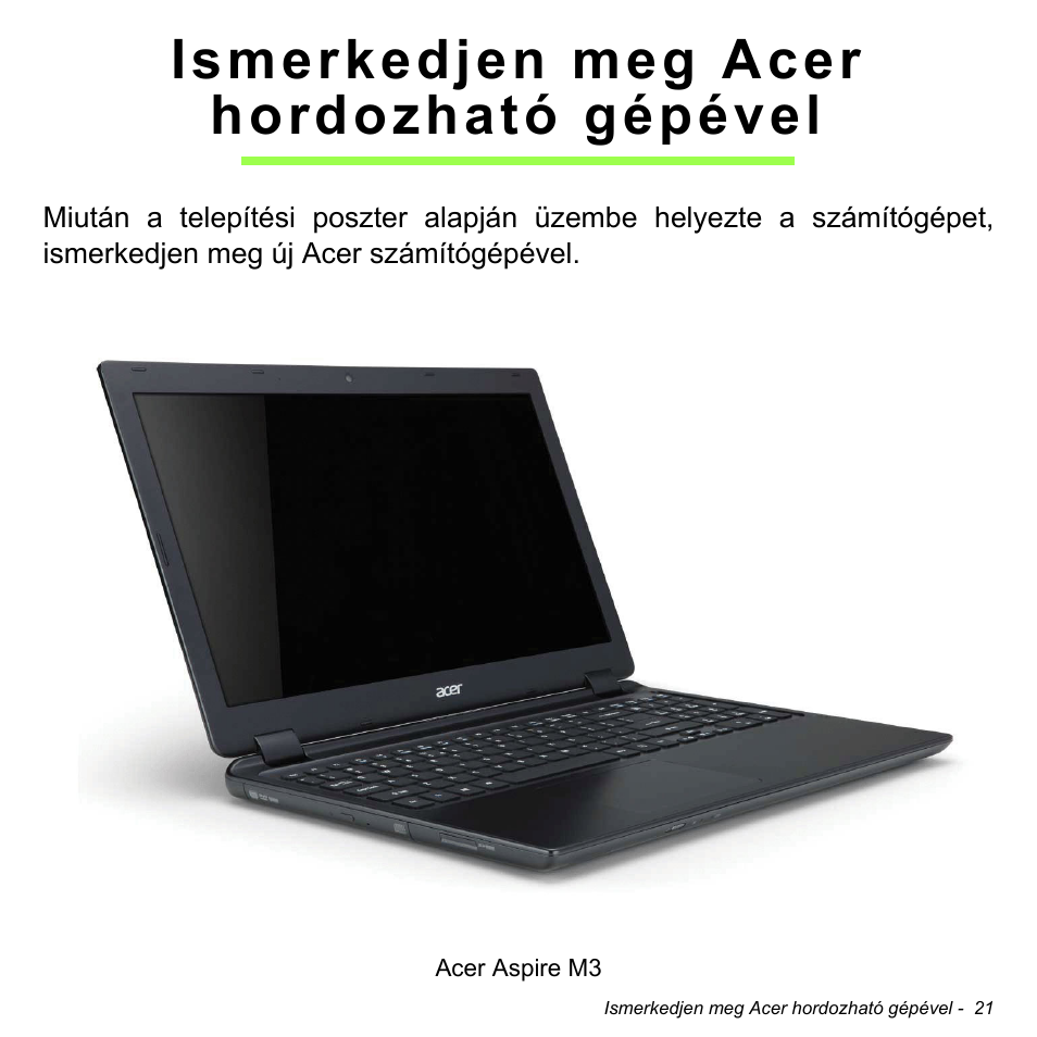 Ismerkedjen meg acer hordozható gépével | Acer Aspire M3-581TG User Manual | Page 1563 / 3478