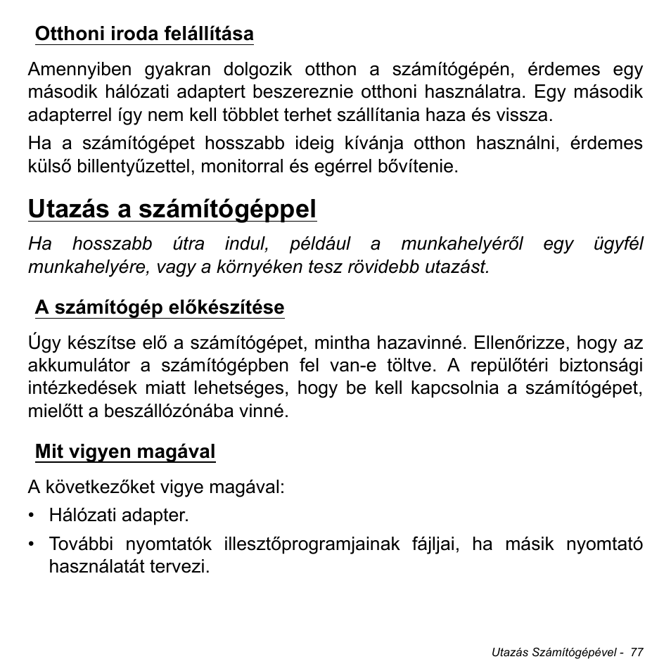 Otthoni iroda felállítása, Utazás a számítógéppel, A számítógép előkészítése | Mit vigyen magával, A számítógép előkészítése mit vigyen magával | Acer Aspire M3-581TG User Manual | Page 1619 / 3478