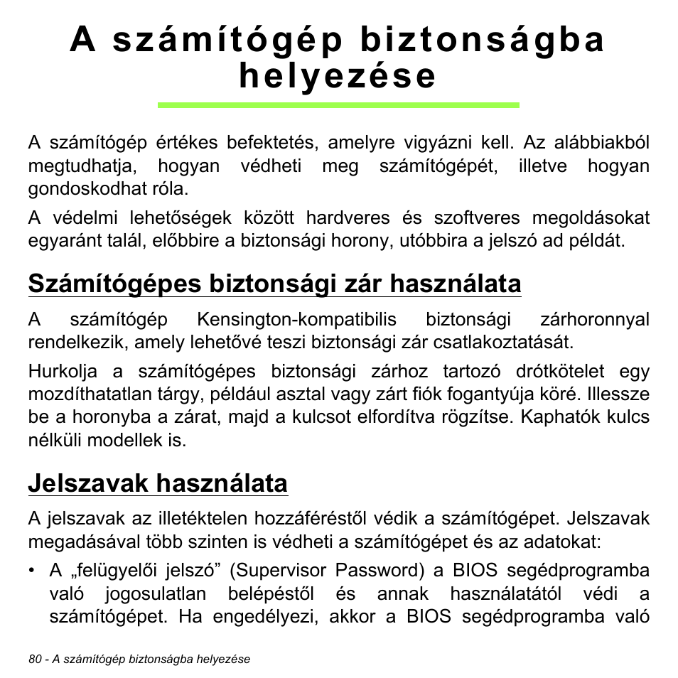 A számítógép biztonságba helyezése, Számítógépes biztonsági zár használata, Jelszavak használata | A számítógép biztonságba, Helyezése | Acer Aspire M3-581TG User Manual | Page 1622 / 3478