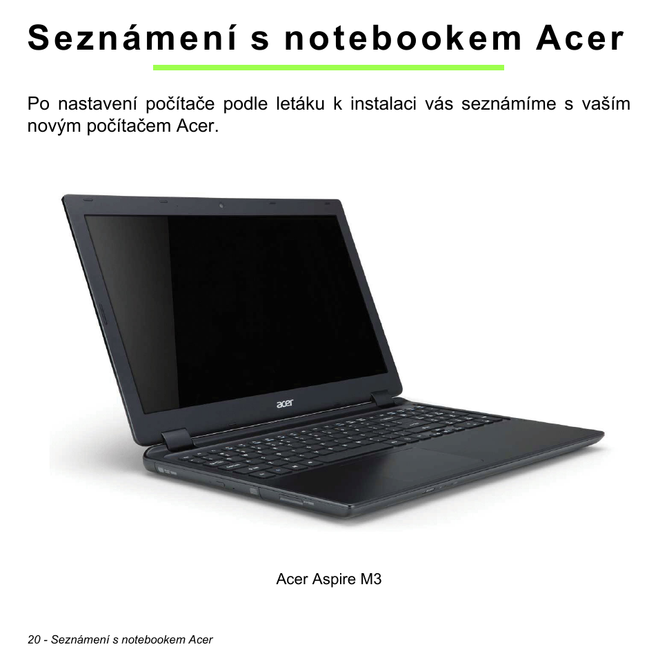 Seznámení s notebookem acer | Acer Aspire M3-581TG User Manual | Page 1684 / 3478