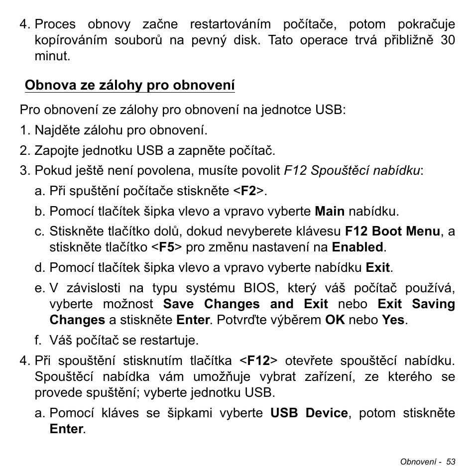 Obnova ze zálohy pro obnovení | Acer Aspire M3-581TG User Manual | Page 1717 / 3478