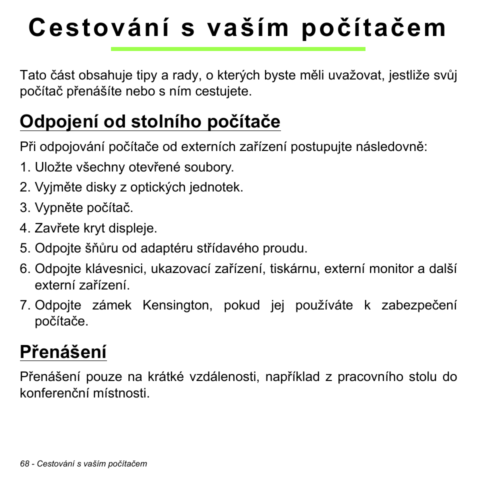 Cestování s vaším počítačem, Odpojení od stolního počítače, Přenášení | Odpojení od stolního počítače přenášení | Acer Aspire M3-581TG User Manual | Page 1732 / 3478