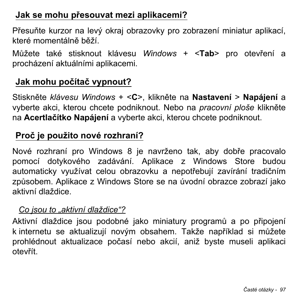 Jak se mohu přesouvat mezi aplikacemi, Jak mohu počítač vypnout, Proč je použito nové rozhraní | Acer Aspire M3-581TG User Manual | Page 1761 / 3478