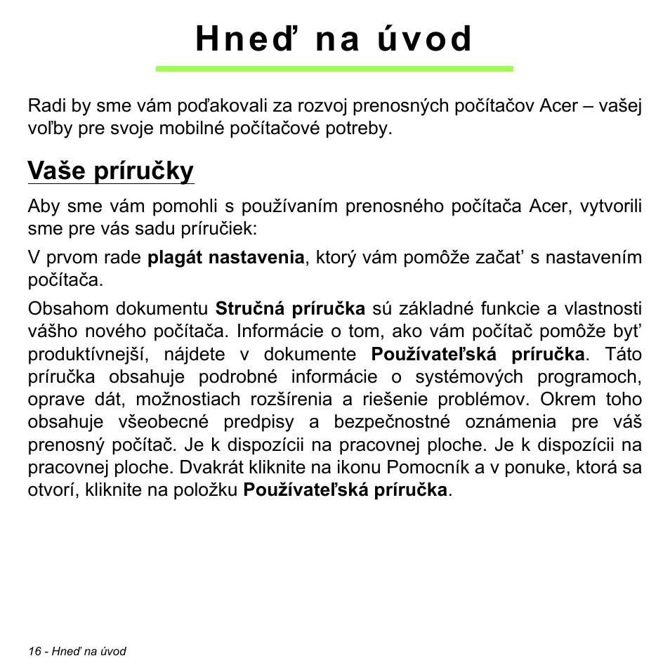Hneď na úvod, Vaše príručky | Acer Aspire M3-581TG User Manual | Page 1794 / 3478