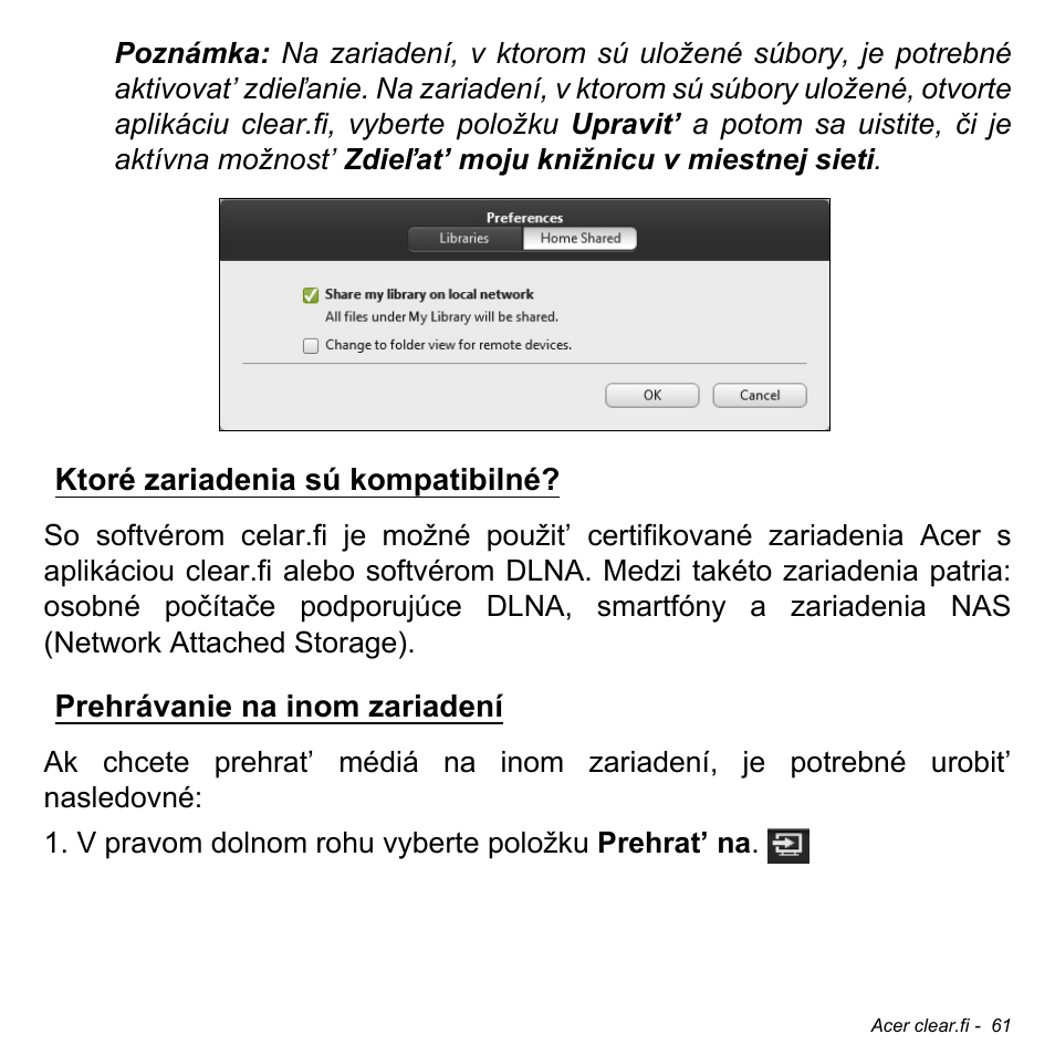 Ktoré zariadenia sú kompatibilné, Prehrávanie na inom zariadení | Acer Aspire M3-581TG User Manual | Page 1839 / 3478