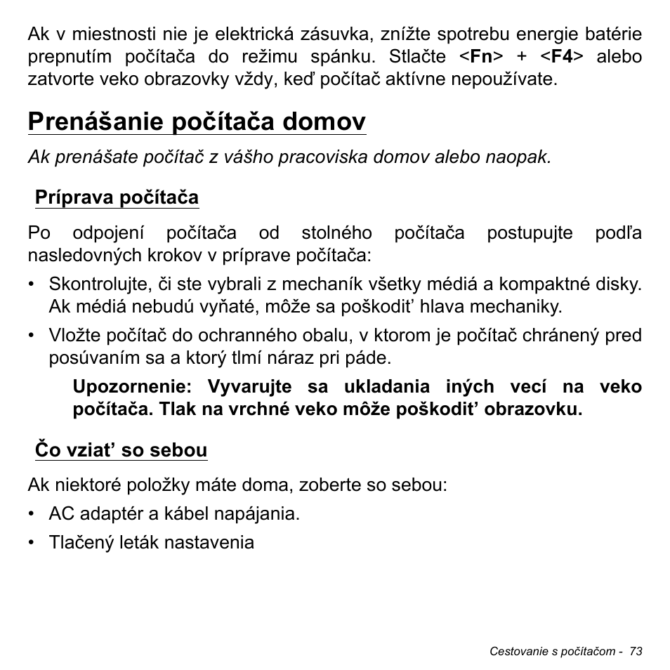 Prenášanie počítača domov, Príprava počítača, Čo vziat’ so sebou | Príprava počítača čo vziat’ so sebou | Acer Aspire M3-581TG User Manual | Page 1851 / 3478