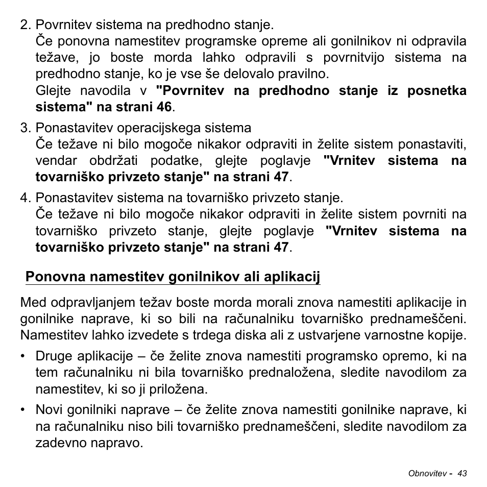 Ponovna namestitev gonilnikov ali aplikacij, Ponovna namestitev gonilnikov, Ali aplikacij | Acer Aspire M3-581TG User Manual | Page 1937 / 3478