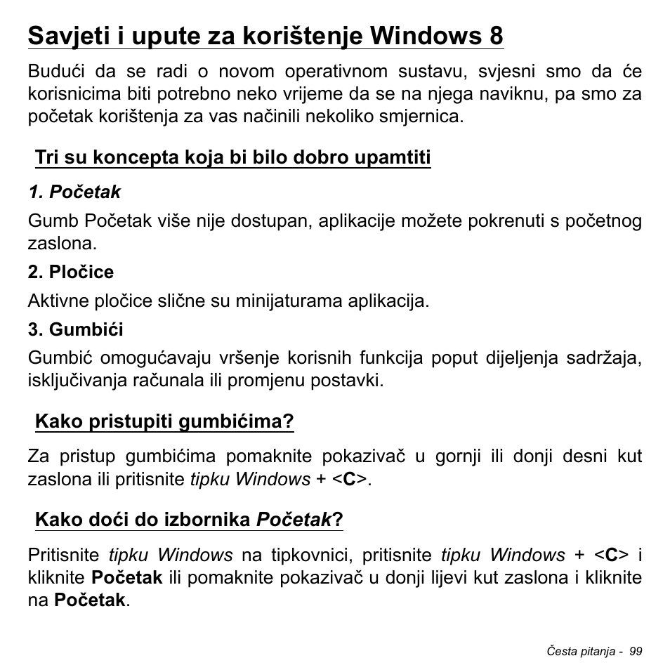 Savjeti i upute za korištenje windows 8, Tri su koncepta koja bi bilo dobro upamtiti, Kako pristupiti gumbićima | Kako doći do izbornika početak | Acer Aspire M3-581TG User Manual | Page 2103 / 3478