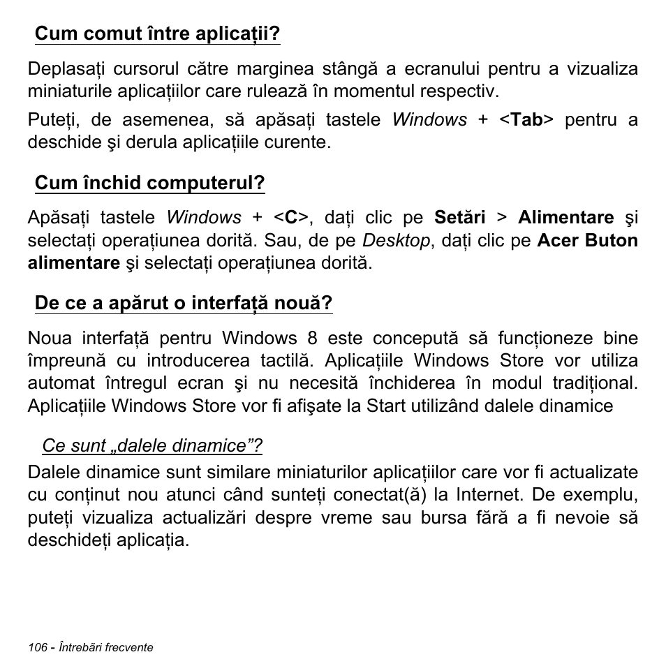 Cum comut între aplicaţii, Cum închid computerul, De ce a apărut o interfaţă nouă | Acer Aspire M3-581TG User Manual | Page 2226 / 3478