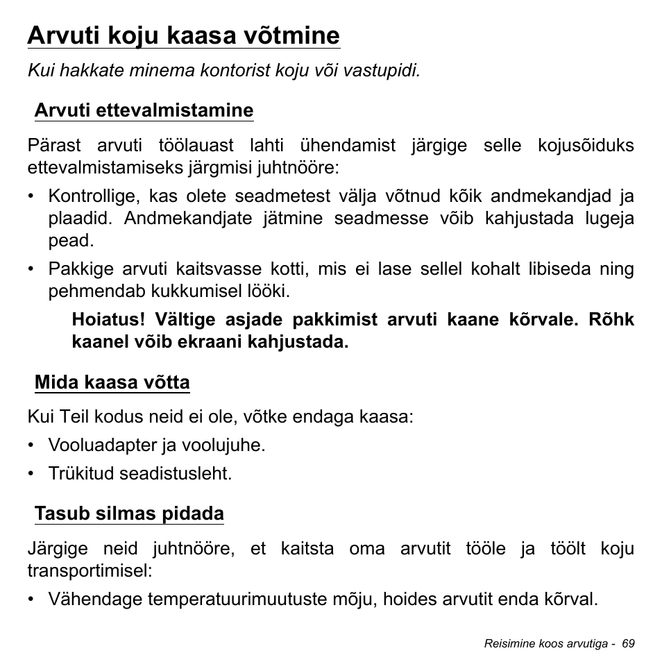 Arvuti koju kaasa võtmine, Arvuti ettevalmistamine, Mida kaasa võtta | Tasub silmas pidada | Acer Aspire M3-581TG User Manual | Page 2437 / 3478